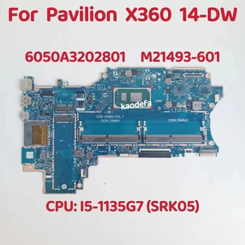 6050A3202801 Matična ploča za laptop HP Pavilion X360 14-DW Matična ploča Cpu: I5-1135G7 SRK05 DDR4 M21493-601 M21493-001 100% Test je U redu