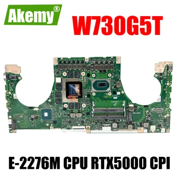 Matična ploča W730G5T Za laptop ASUS ProArt StudioBook Pro X W730 W730G5TV Matična ploča s procesorom E-2276M RTX 5000 GPU Laptop