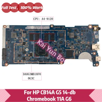 Matična ploča za HP-ov Chromebook 11A G6 EE CB14A G5 14-DB TPN-Q216 Matična ploča laptopa L591910-001 DA0G3MB18F0 0G3C procesor A4-9120