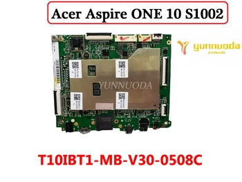 Originalni za Acer Aspire ONE 10 S1002 Matična ploča T10IBT1-MB-V30-0508C 100% Testiran Besplatna dostava