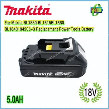 Zamjenske baterije za električni alat Makita 18V 5.0 AH pogodan za Makita BL1830 BL1815 BL1840 194205-3